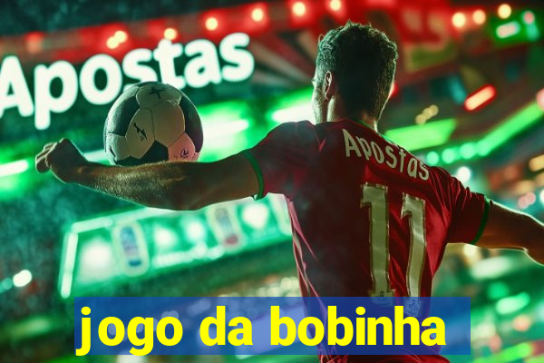 jogo da bobinha